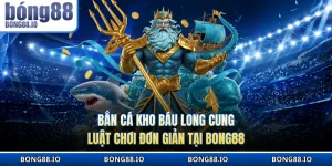 Bắn cá Kho báu long cung