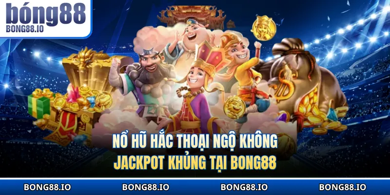 Nổ hũ hắc thoại ngộ không