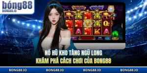Nổ hũ Kho tàng ngũ long