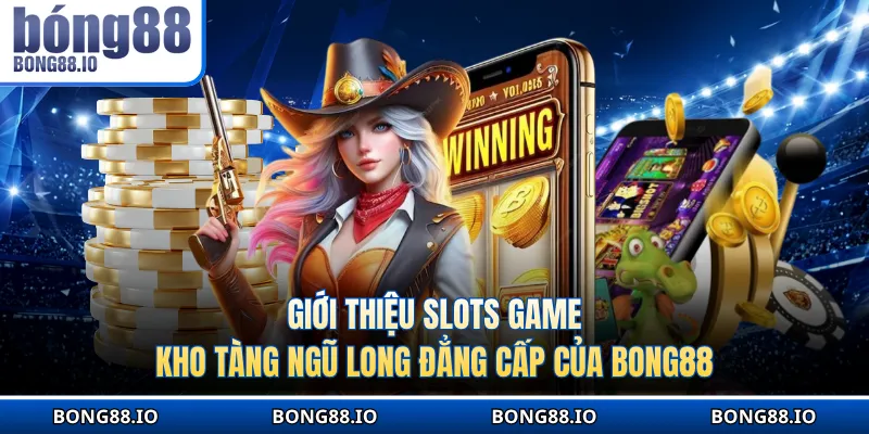 Giới thiệu slots game Kho tàng ngũ long đẳng cấp của BONG88