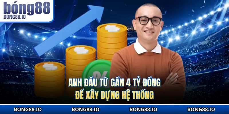 Anh đầu từ gần 4 tỷ đồng để xây dựng hệ thống